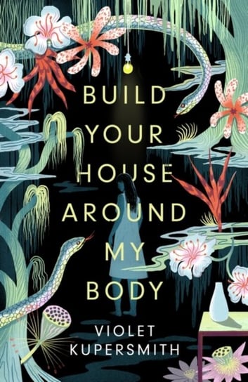 Build Your House Around My Body: The most hotly anticipated debut of the summer Violet Kupersmith