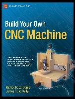 Build Your Own CNC Machine Floyd Kelly James