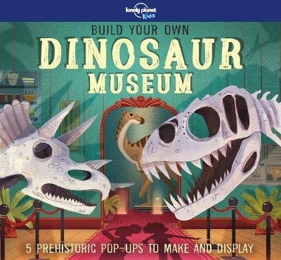 Build Your Own Dinosaur Museum Lonely Planet, Jacoby Jenny