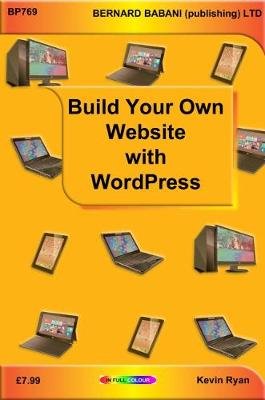 Build Your Own Website with WordPress Bernard Babani Publishing
