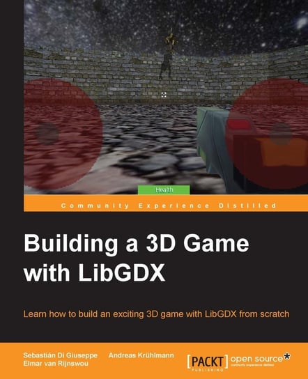 Building a 3D Game with LibGDX Opracowanie zbiorowe