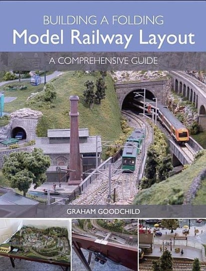 Building A Folding Model Railway Layout Goodchild Graham
