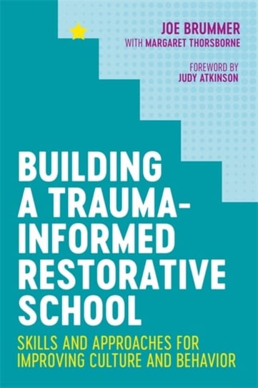 Building a Trauma-Informed Restorative School Joe Brummer