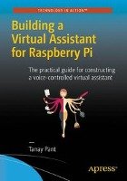 Building a Virtual Assistant for Raspberry Pi Pant Tanay