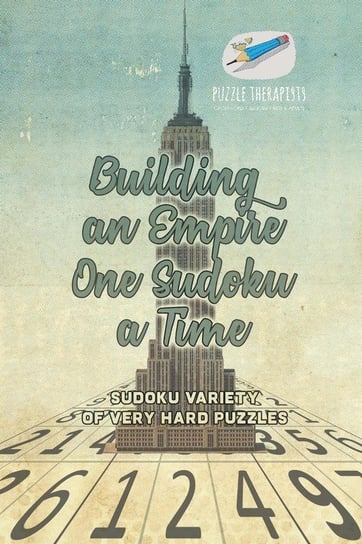 Building an Empire One Sudoku a Time | Sudoku Variety of Very Hard Puzzles Puzzle Therapist