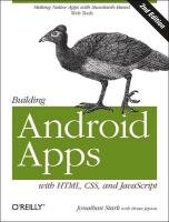 Building Android Apps with HTML, CSS, and JavaScript Stark Jonathan