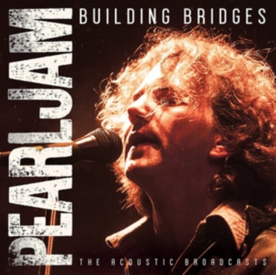 Building Bridges Pearl Jam