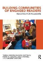 Building Communities of Engaged Readers Cremin Teresa, Mottram Marilyn, Collins Fiona M., Powell Sacha, Safford Kimberly