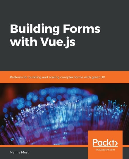 Building Forms with Vue.js Marina Mosti