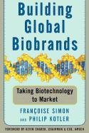 Building Global Biobrands Kotler Philip, Simon Francoise