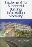 Building Information Modeling: A Guide to Implementation Around the Globe Epstein Erika
