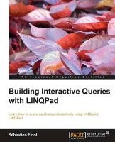 Building Interactive Queries with Linqpad Finot Sebastien