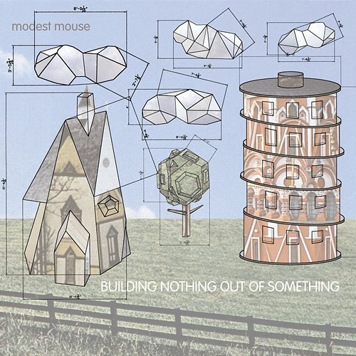 Building Nothing Out of Something Modest Mouse