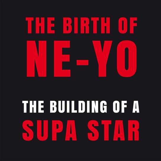 Building Of A Supa Star Ne-Yo