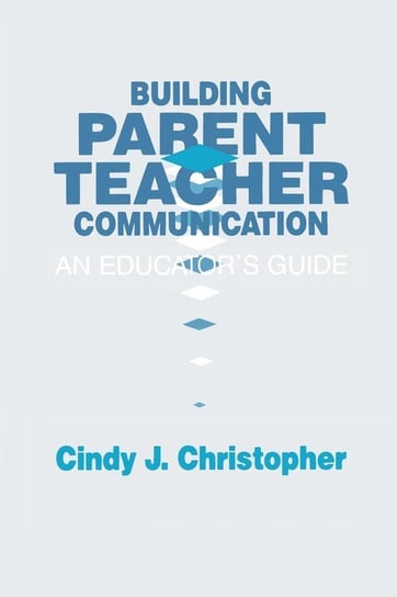 Building Parent-Teacher Communication Christopher Cindy J.
