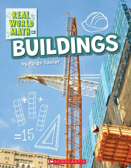 Building (Real World Math) Paige Towler