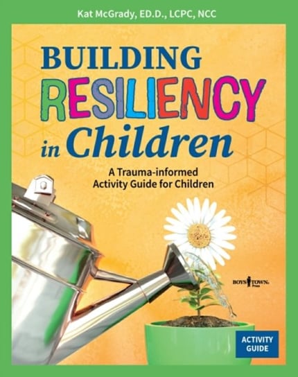 Building resiliency in children Kat Mcgrady