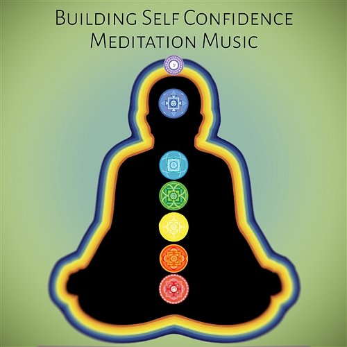 Building Self Confidence Meditation Music: Hypnosis with Relaxing Music, Zen Zone for Strong Self Esteem, Calming Nature Sounds, Reiki Healing Buddhist Meditation Music Set