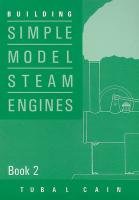 Building Simple Model Steam Engines Cain Tubal