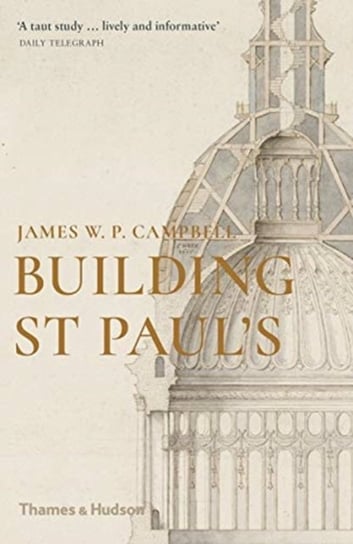 Building St Pauls James W.P. Campbell