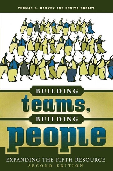 Building Teams, Building People Harvey Thomas R.