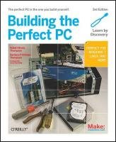 Building the Perfect PC Thompson Robert Bruce, Thompson Barbara Fritchman