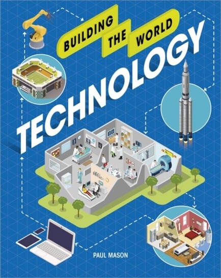 Building the World: Technology Mason Paul