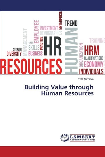 Building Value through Human Resources Abrhiem Talil