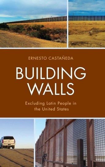 Building Walls Castañeda Ernesto