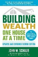 Building Wealth One House at a Time, Updated and Expanded, S Schaub John