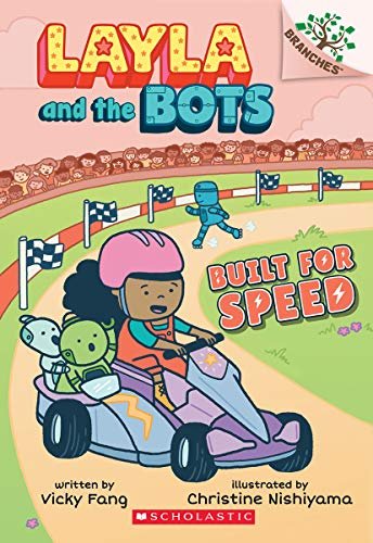 Built for Speed. A Branches Book (Layla and the Bots #2) Vicky Fang