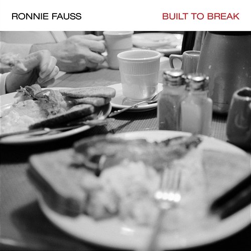 Built to Break Ronnie Fauss