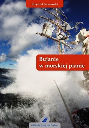 Bujanie w morskiej pianie Baranowski Krzysztof