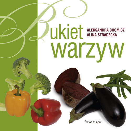 Bukiet warzyw Stradecka Alina, Chomicz Aleksandra