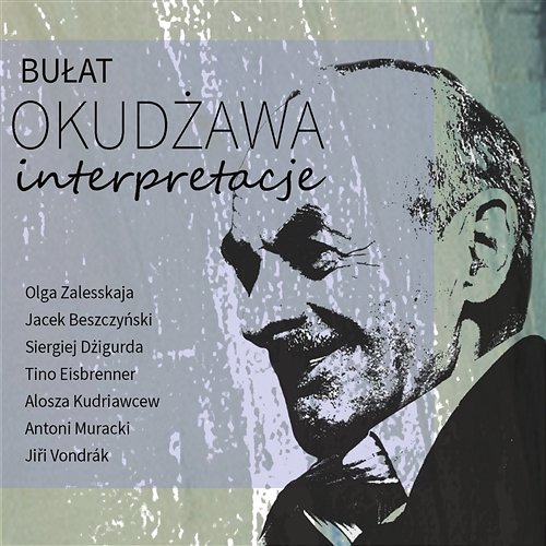 Bułat Okudżawa - Interpretacje Various Artists