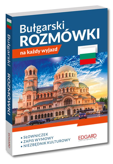 Bułgarski. Rozmówki na każdy wyjazd Opracowanie zbiorowe