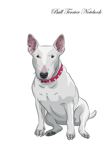 Bull Terrier Notebook Record Journal, Diary, Special Memories, To Do List, Academic Notepad, and Much More Care Inc. Pet