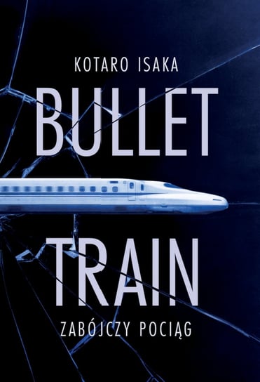 Bullet Train. Zabójczy pociąg Isaka Kotaro