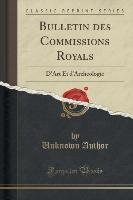 Bulletin des Commissions Royals Author Unknown