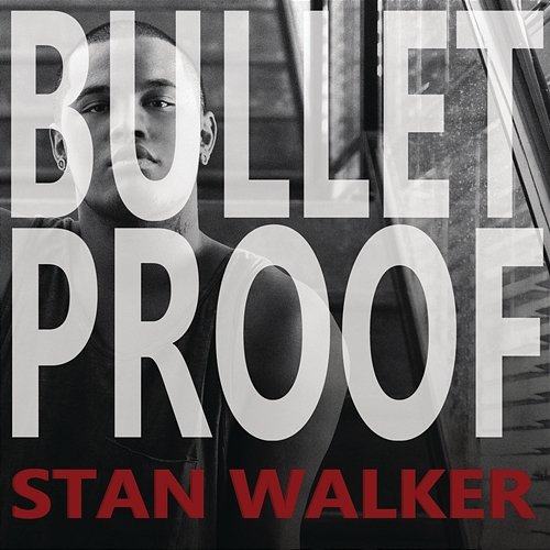 Bulletproof Stan Walker