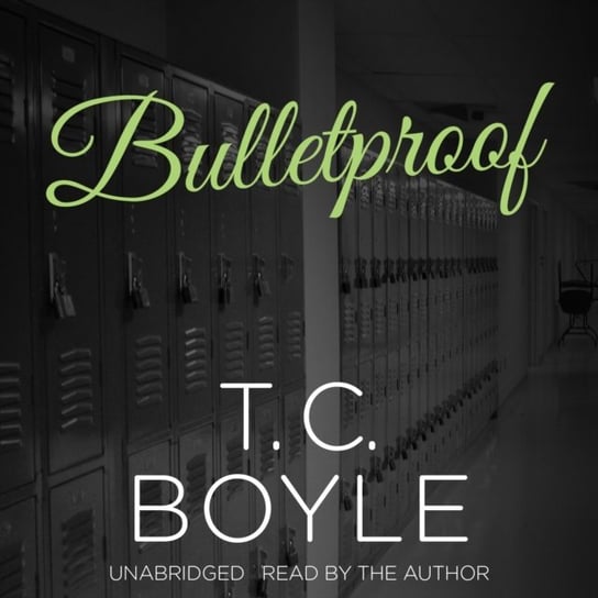 Bulletproof Boyle T. C.