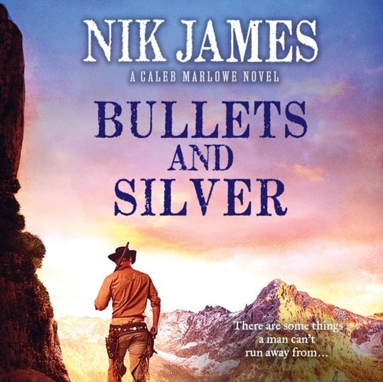 Bullets and Silver Nik James, Dove Eric G.