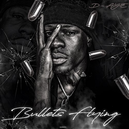 Bullets Flying D-Aye