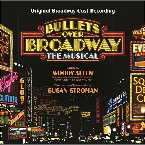Bullets Over Broadway (Original Broadway Cast Recording) Original Broadway Cast of Bullets Over Broadway