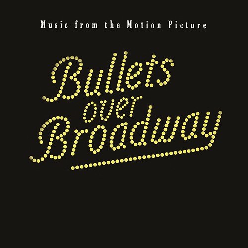 Bullets Over Broadway Soundtrack Original Motion Picture Soundtrack