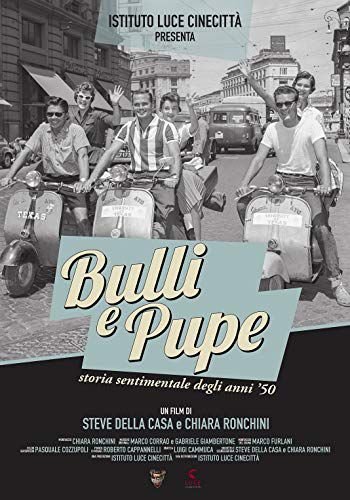 Bulli E Pupe: Storia Sentimentale Degli Anni 50 Various Directors