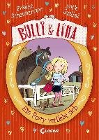 Bulli & Lina - Ein Pony verliebt sich Scheunemann Frauke, Szillat Antje