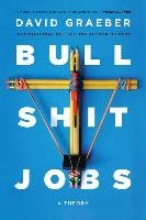 Bullshit Jobs: A Theory Graeber David