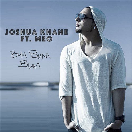 Bum Bum Bum Joshua Khane feat. Meo