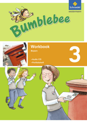 Bumblebee 3. Workbook plus Portfolioheft und Pupil's Audio-CD. Bayern Schroedel Verlag Gmbh, Schroedel